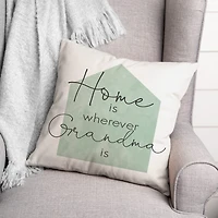 Home is Wherever Grandma Is Sage Throw Pillow