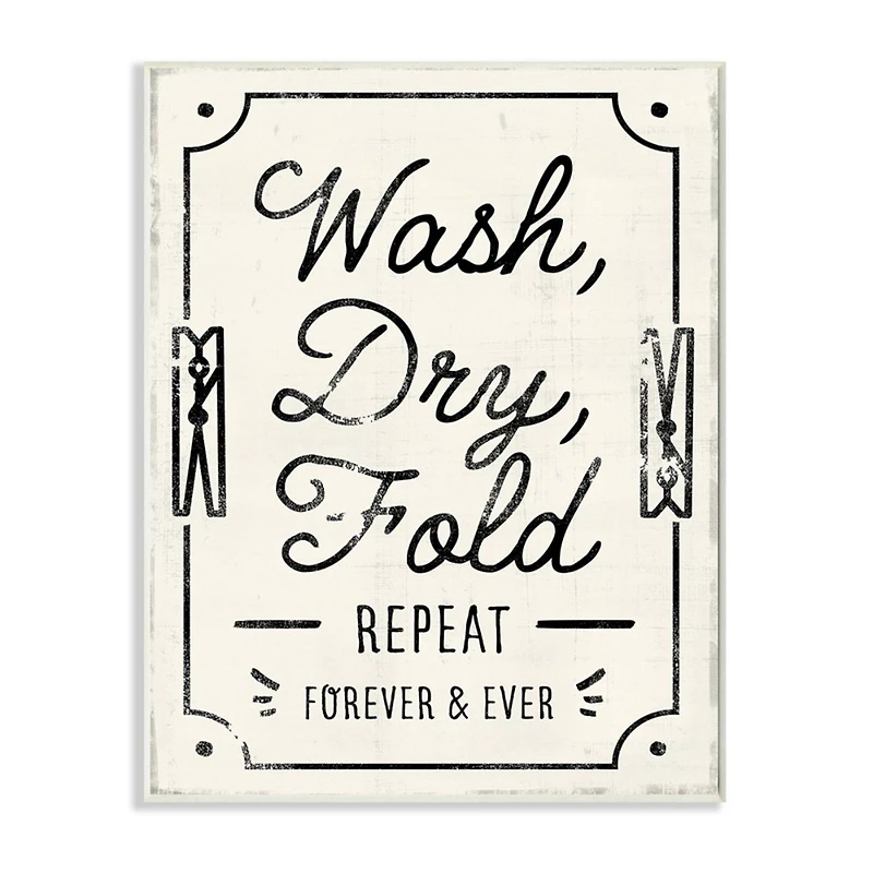 Stupell Industries Charming Retro Laundry Wash Dry Fold Repeat Wood Wall Plaque