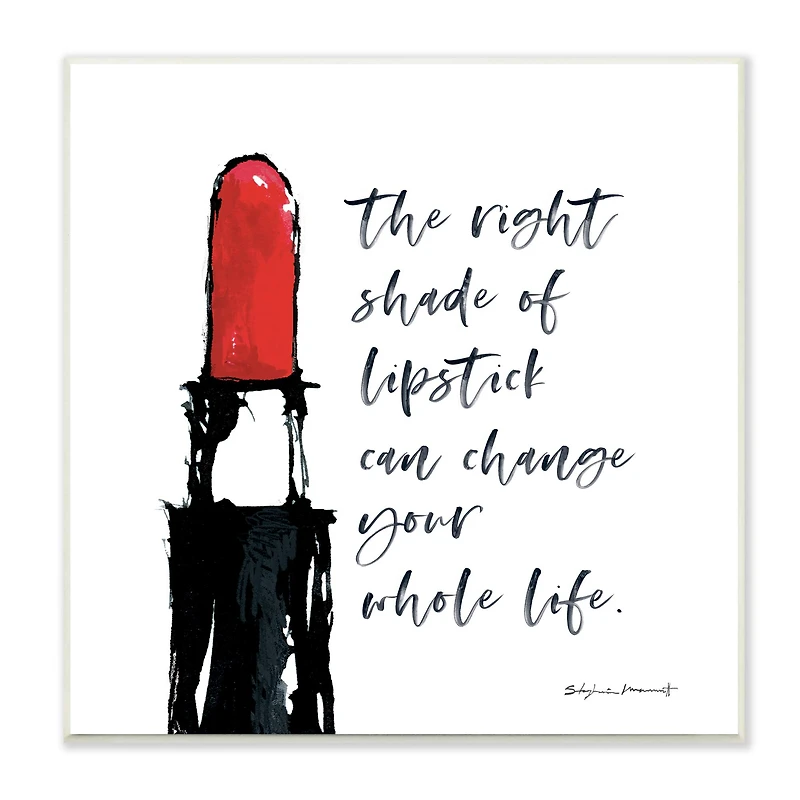 Stupell Industries Right Shade Lipstick Change Whole Life Fashion Phrase,12" x 12"
