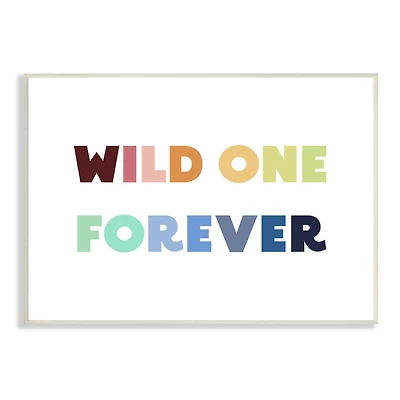 Stupell Industries Wild One Forever Phrase Rainbow Typography Kids' Adventure Wall Plaque
