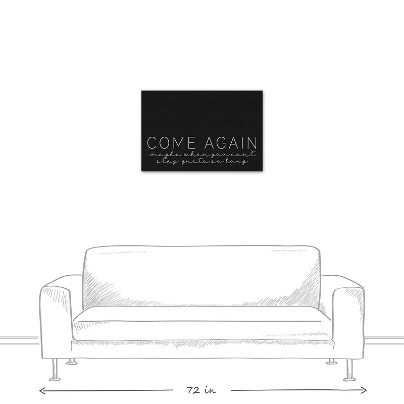 Come Again 30" x 20" Canvas Wall Art