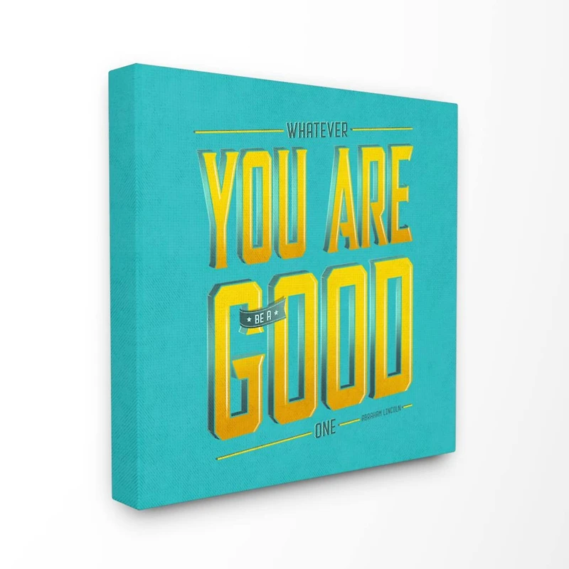 Stupell Industries Be A Good One Canvas Wall Art