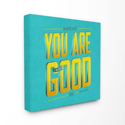 Stupell Industries Be A Good One Canvas Wall Art