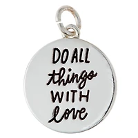 Charmalong™ Silver Plated Do All Things with Love  Charm by Bead Landing™
