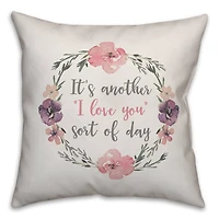 An I Love You Sort Of Day Throw Pillow
