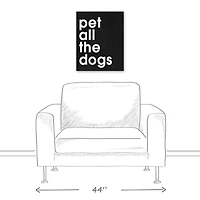 Pet All The Dogs 16" x 20" Canvas Wall Art