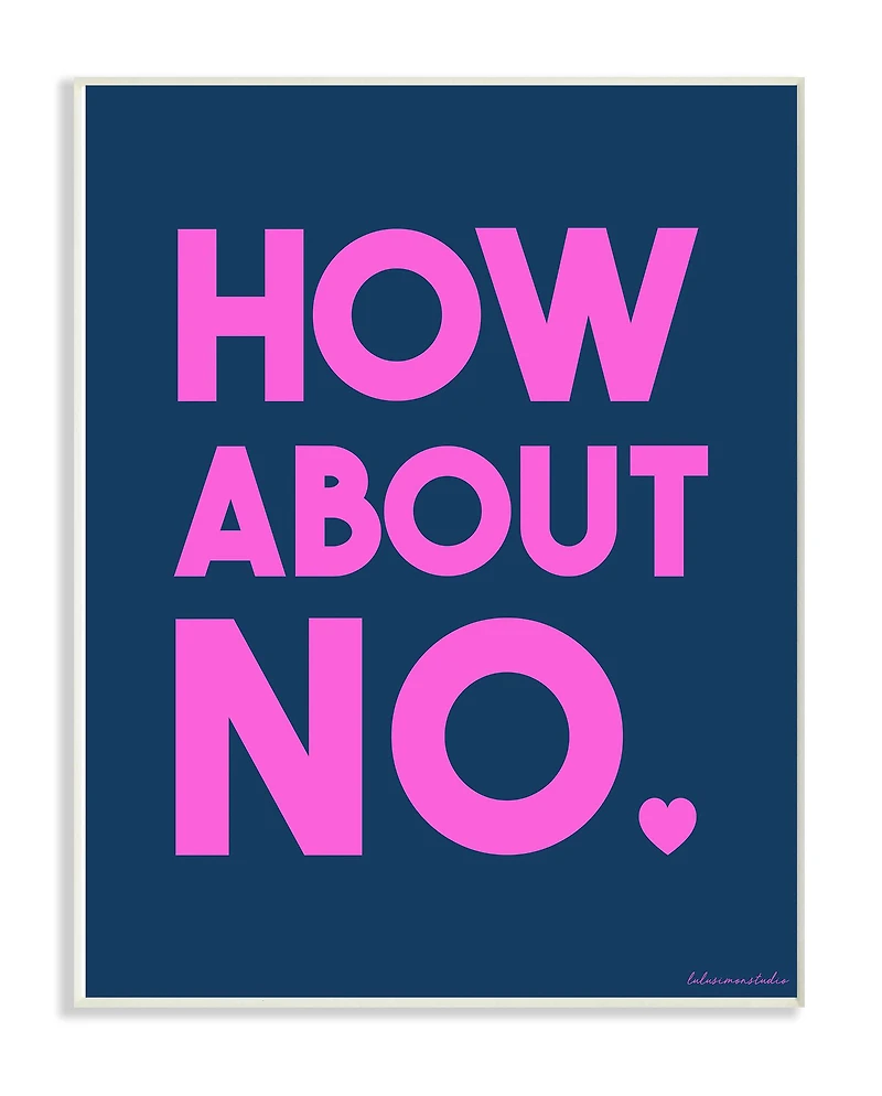 Stupell Industries lulusimonSTUDIO How About No Wall Plaque