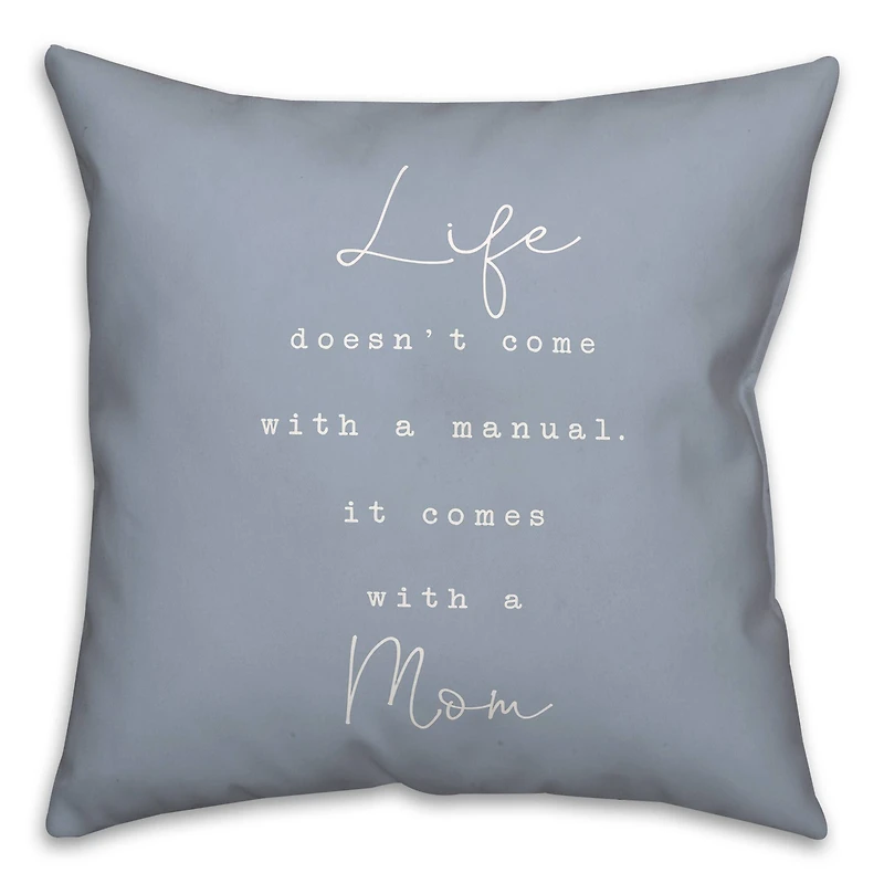 Life Comes With A Mom Throw Pillow