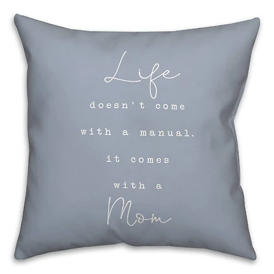 Life Comes With A Mom Throw Pillow
