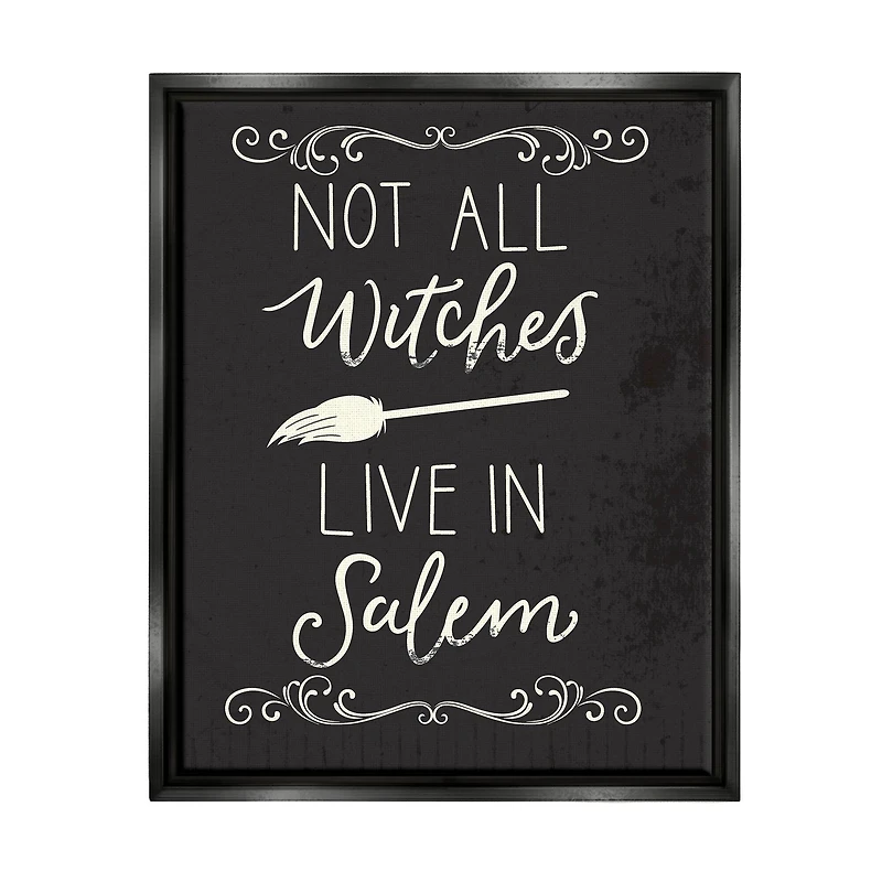 Stupell Industries Not All Witches Live In Salem Broom Framed Floater Canvas Wall Art