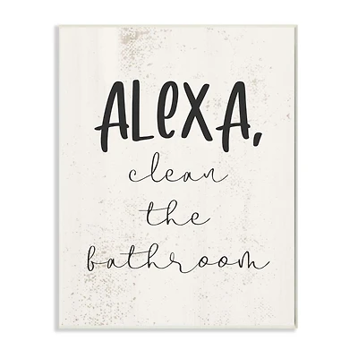 Stupell Industries Modern Day Clean the Bathroom Sign Technology Humor Wood Wall Plaque