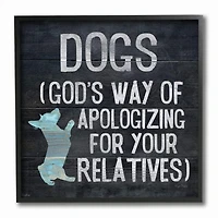 Stupell Industries Dogs are God's Apology Quote Spiritual Corgi Pet Phrase,12" x 12"