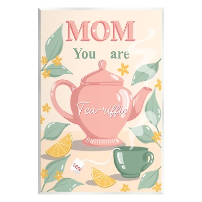Stupell Industries Mom You Are Tea-riffic Teapot Wall Plaque Art