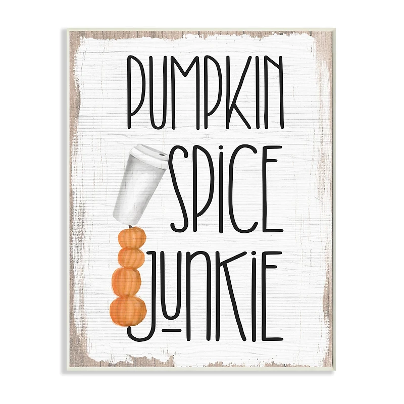 Stupell Industries Pumpkin Spice Junkie Phrase Balancing Coffee Cup Wood Wall Plaque