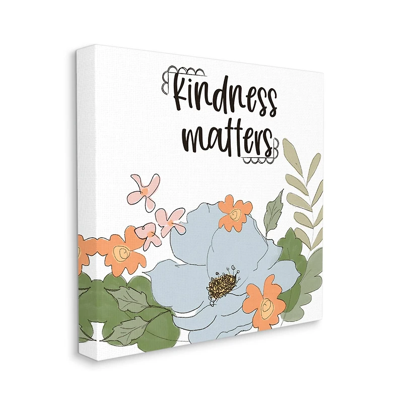 Stupell Industries Kindness Matters Sentiment Floral Bouquet Green Leaves Canvas Wall Art