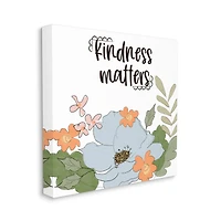 Stupell Industries Kindness Matters Sentiment Floral Bouquet Green Leaves Canvas Wall Art