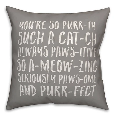 You're So Purrty Throw Pillow