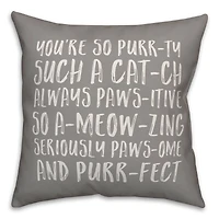 You're So Purrty Throw Pillow