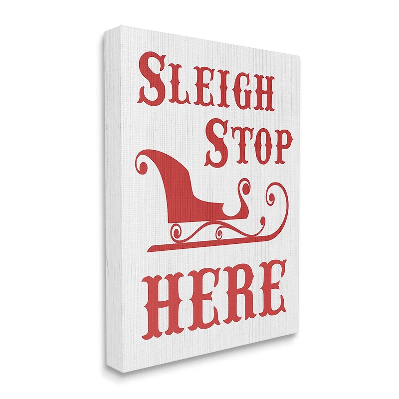 Stupell Industries Sleigh Stop Here Christmas Landing Sign Canvas Wall Art