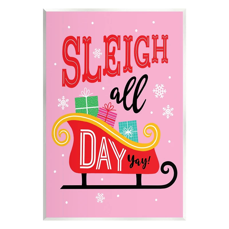 Stupell Industries Sleigh All Day Bold Gift Sled Wall Plaque Art