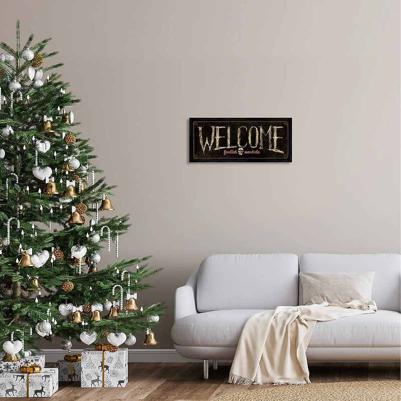 Stupell Industries Welcome Foolish Mortals Phrase Framed Giclee Art