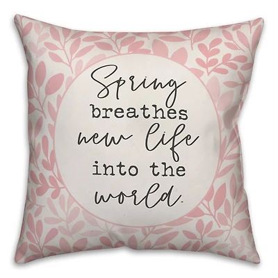 Spring Breathes New Life Throw Pillow