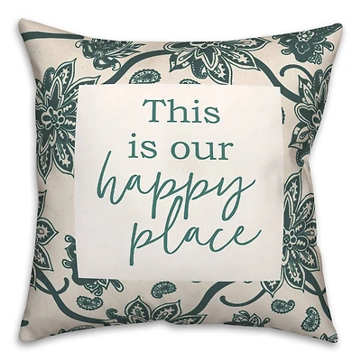 Happy Place 18" x 18" Indoor / Outdoor Pillow