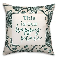 Happy Place 18" x 18" Indoor / Outdoor Pillow