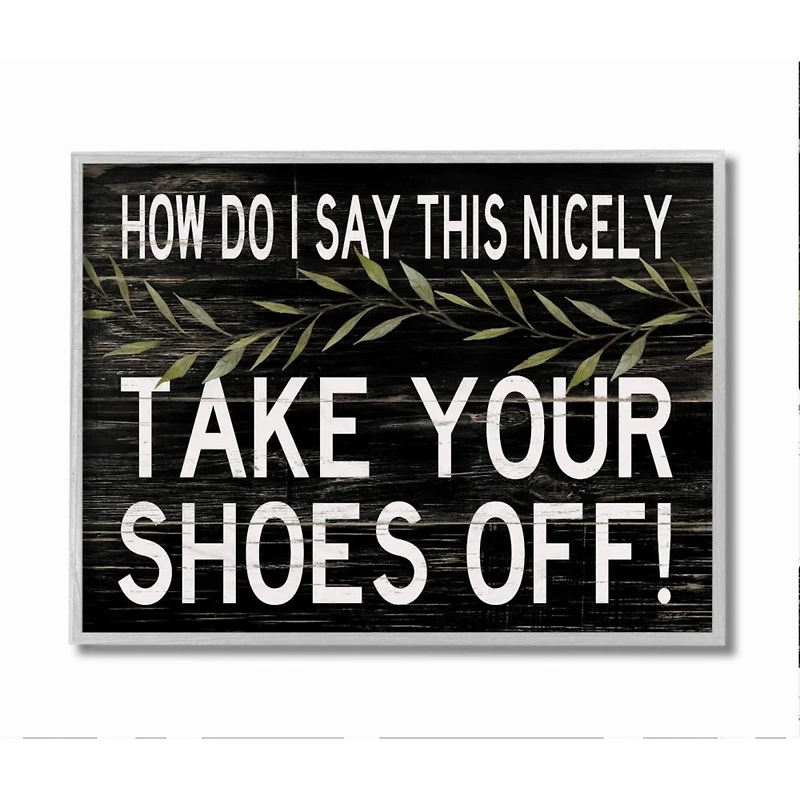 Stupell Industries Take Your Shoes Off Gray Framed Giclee Textured Wall Art