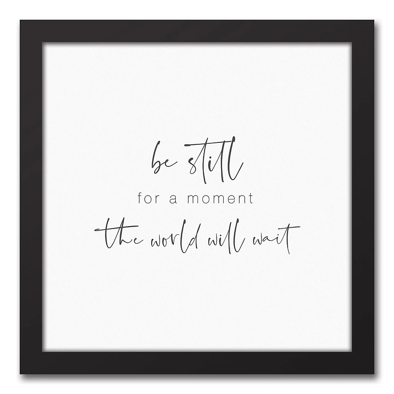 Be Still 12" x 12" Black Framed Canvas