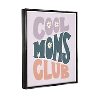 Stupell Industries Cool Moms Club Floral Phrase Floater Framed Art