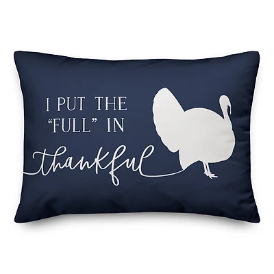 I Put the "Full" in Thankful Pillow