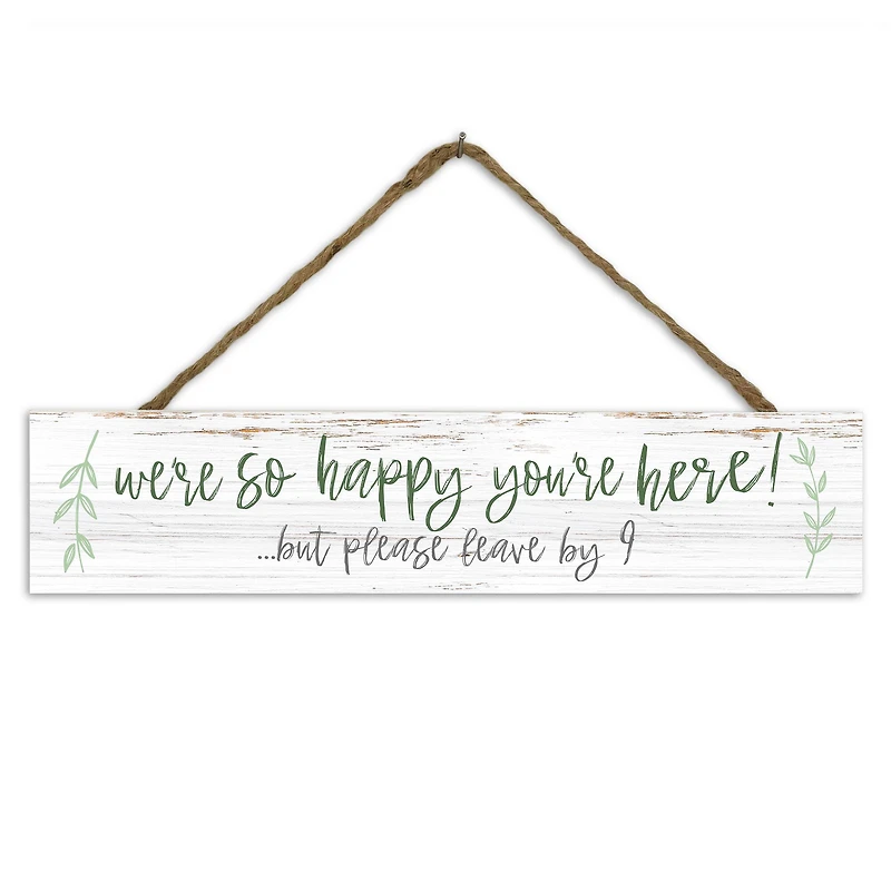 Happy You're Here 17" x 3.5" Outdoor/Indoor Hanging Sign