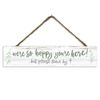 Happy You're Here 17" x 3.5" Outdoor/Indoor Hanging Sign