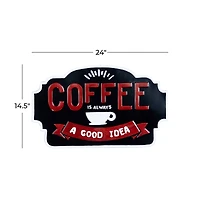 24" Coffee Is Always A Good Idea Farmhouse Wall Sign