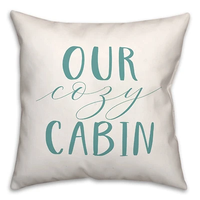 Our Cozy Cabin 18x18 Throw Pillow