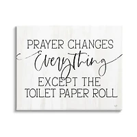 Stupell Industries Prayer Changes Everything Funny Bathroom Quote Canvas Wall Art