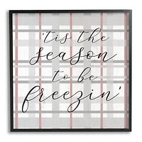Stupell Industries 'Tis The Season To Be Freezin' Winter Plaid Framed Giclee Art