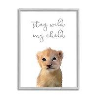 Stupell Industries Stay Wild Phrase Friendly Safari Lion Cub in Gray Frame Wall Art