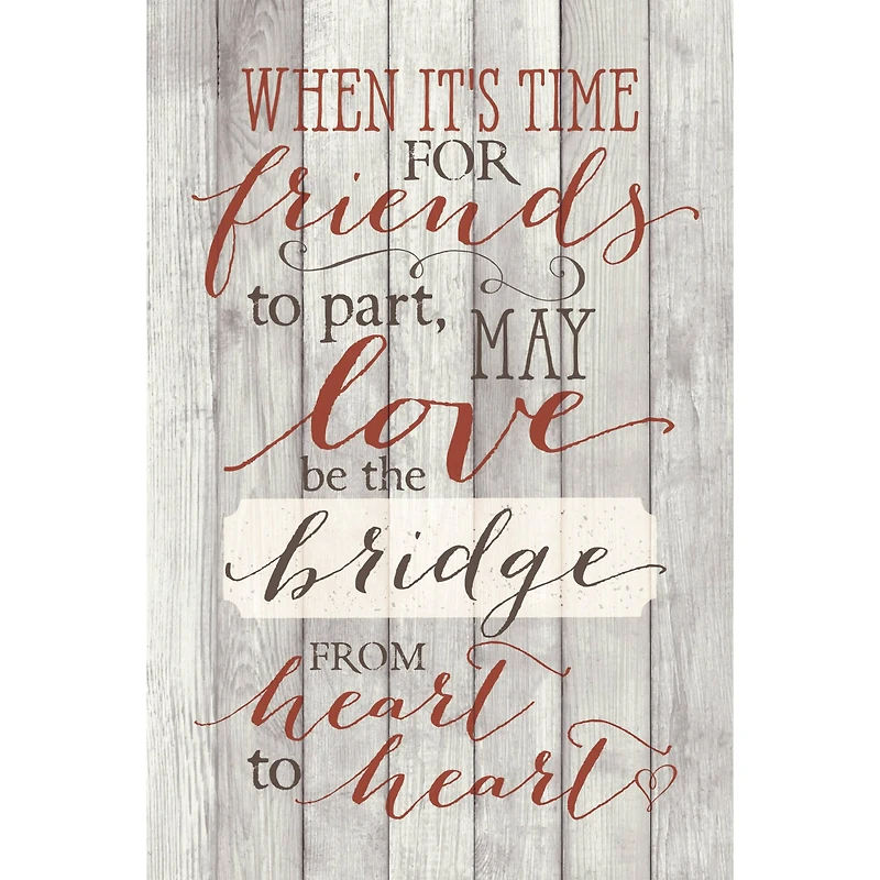When It's Time For Friends Wood Plaque