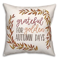 Grateful for Golden Autumn Days 18" x 18" Indoor / Outdoor Pillow