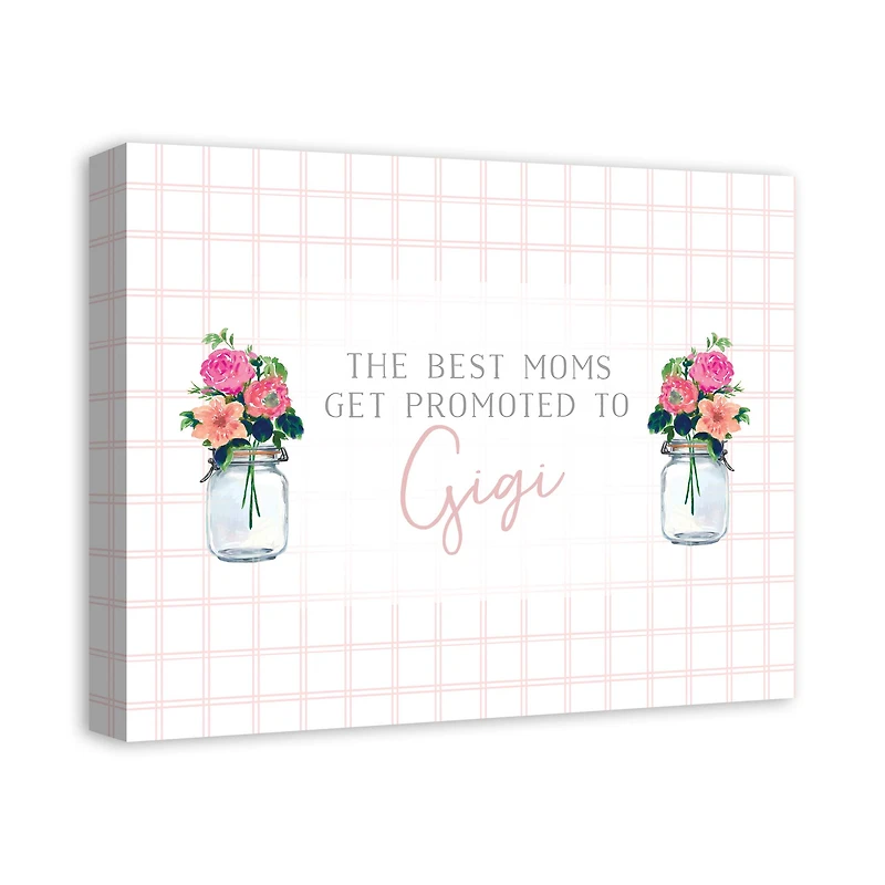 The Best Moms Get Promoted to Gigi Canvas Wall Art