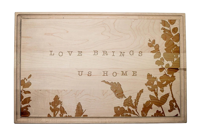 17" Love Brings Us Home Maple Cutting Board