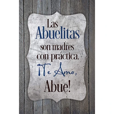 Las Abuelitas Son Madres: Grandmothers Plaque with Easel