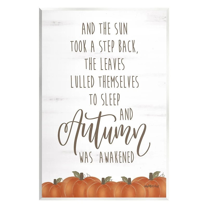 Stupell Industries Autumn Awakened Phrase Wall Plaque Art