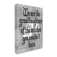 Stupell Industries Witches You Couldn't Burn Phrase Canvas Wall Art