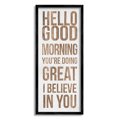 Stupell Industries Hello Good Morning I Believe In You Phraes Framed Wall Art