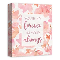 You're My Forever, I'm Your Always Canvas Art