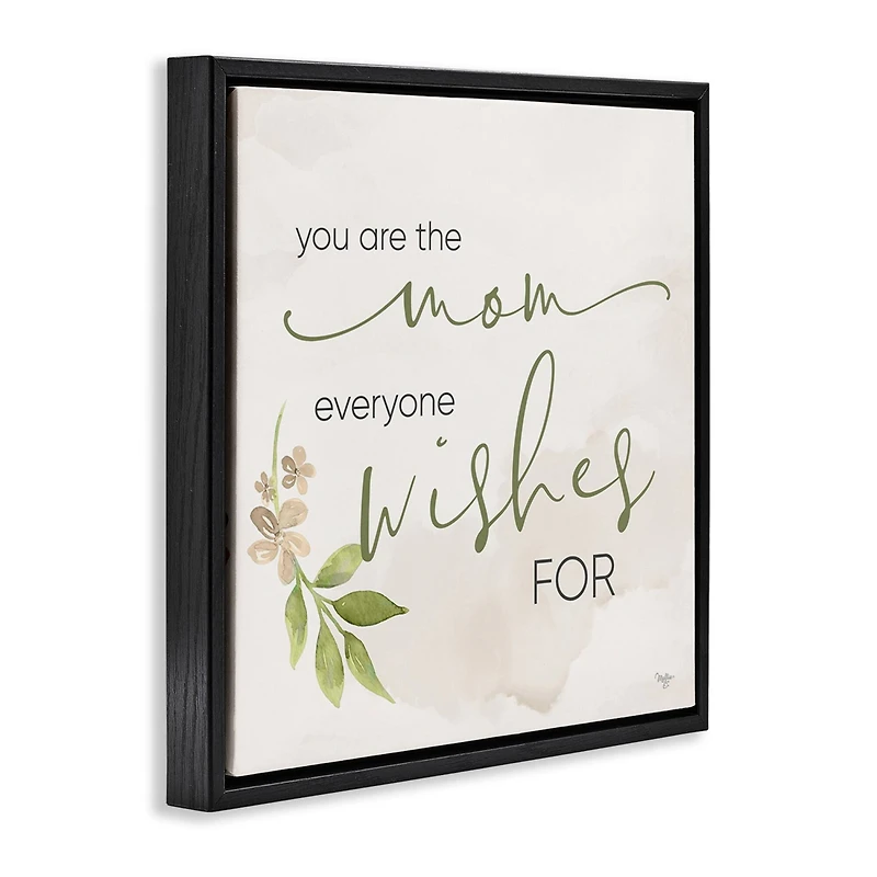 Stupell Industries Mom Everyone Wishes For Floater Framed Art