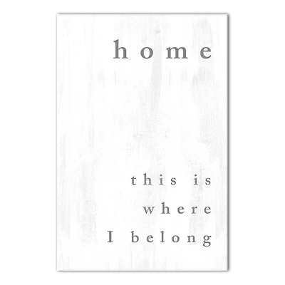 Home Is Where I Belong 20" x 30" Canvas Wall Art